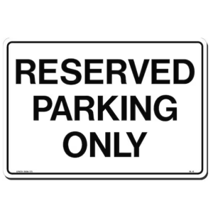 SIGN - RESERVED PARKING ONLY - 10" X 14"